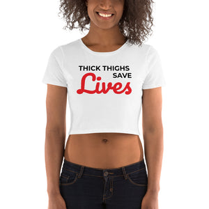 “Thick Thighs Save Lives” Crop Tee