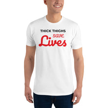 Load image into Gallery viewer, “Thick Thighs Save lives” T-shirt